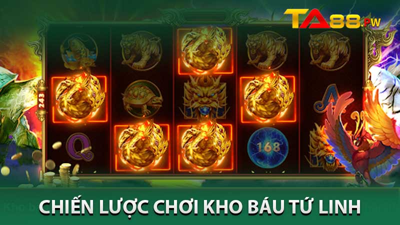 Chiến Lược Chơi Kho Báu Tứ Linh